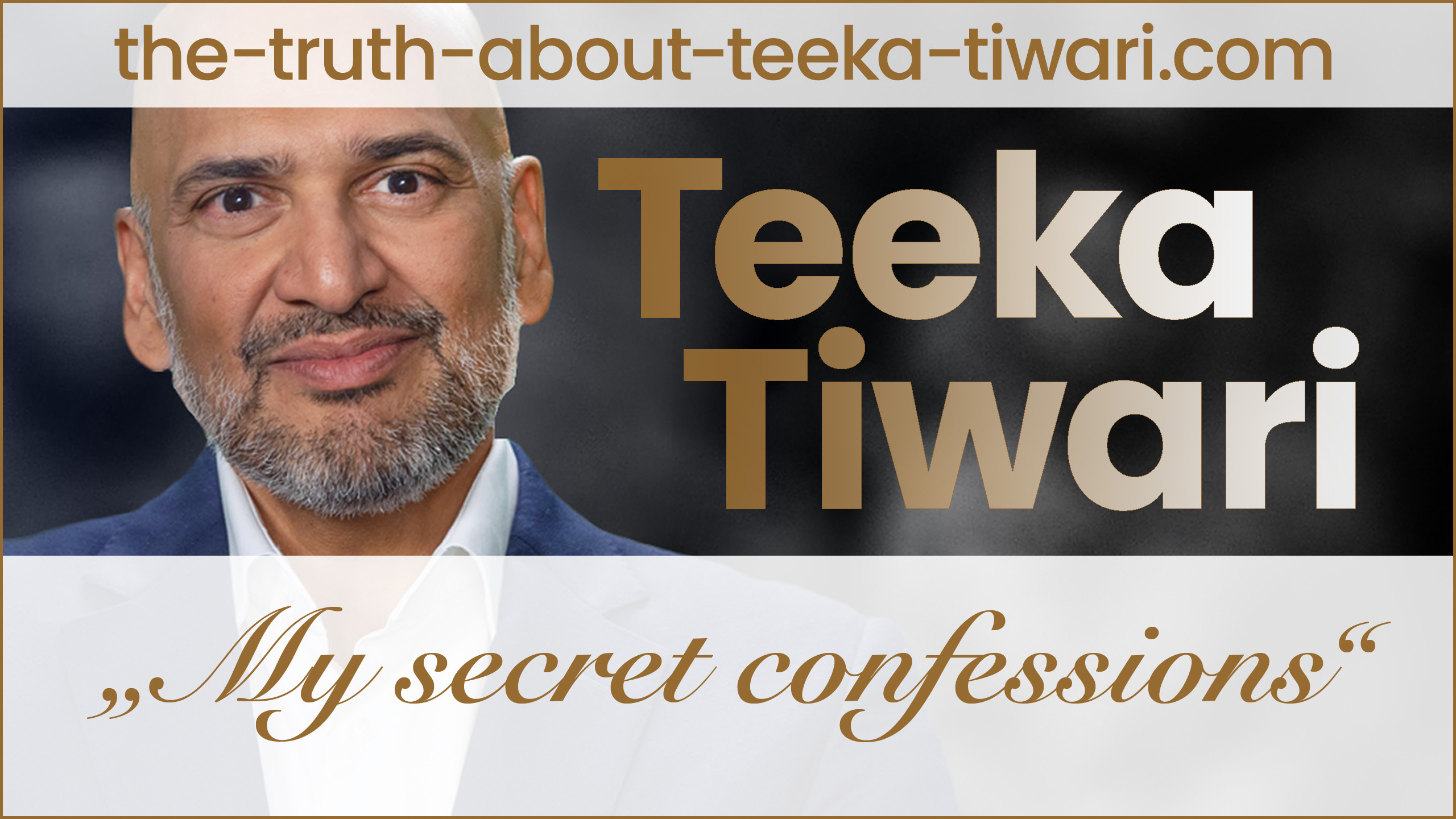 The secret confessions of Teeka Tiwari